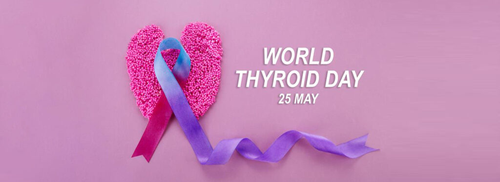 World Thyroid Day 2025
